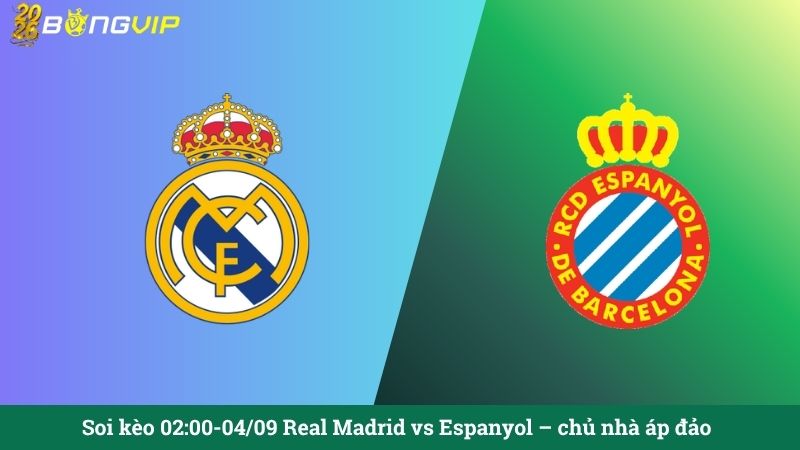 Soi kèo 02:00-04/09 Real Madrid vs Espanyol – chủ nhà áp đảo